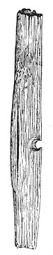 Piece of Wood Showing Drill Mark. 
Length, 22.5 cm.